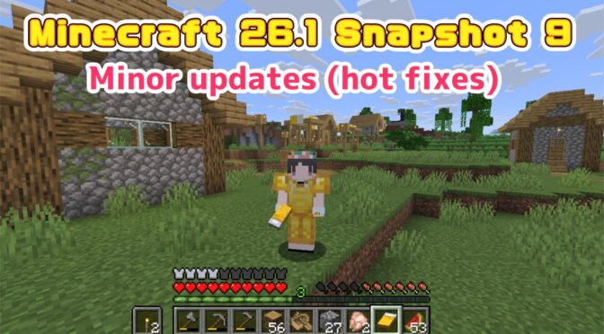 Minecraft 26.1 Snapshot 9 不具合の修正アップデート